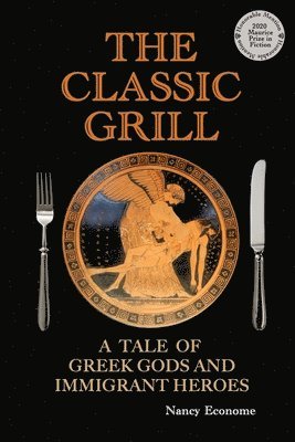 bokomslag The Classic Grill - A Tale of Greek Gods and Immigrant Heroes