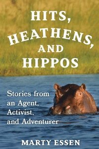 bokomslag Hits, Heathens, and Hippos