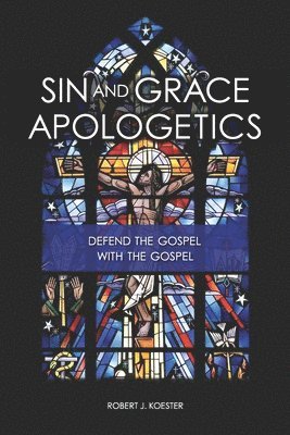 Sin and Grace Apologetics 1