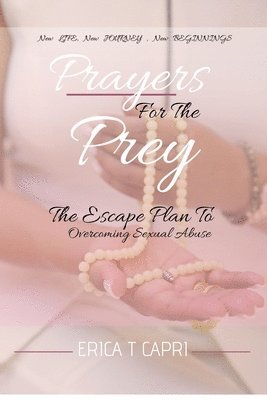 bokomslag Prayers For The Prey: The Escape Plan to Overcoming Sexual Abuse