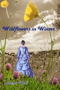 bokomslag Wildflowers in Winter