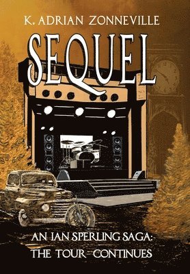 Zonneville - Sequel, An Ian Sperling Saga; The Tour Continues, Inbunden