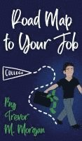 bokomslag Road Map to Your Job