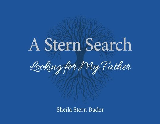 A Stern Search: Looking for My Father 1