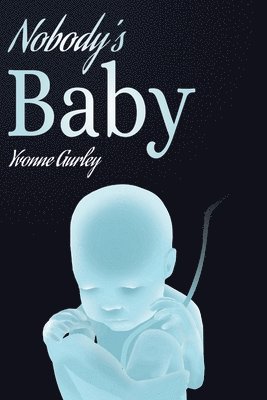 Yvonne Gurley, YVONNE GURLEY - Nobody's Baby, Häftad