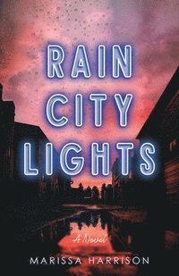 bokomslag Rain City Lights