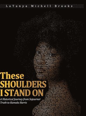 These Shoulders I Stand On