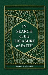bokomslag In Search of the Treasure of Faith
