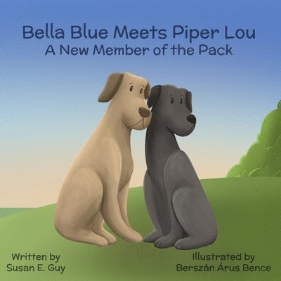 Bella Blue Meets Piper Lou: A New Member of the Pack 1