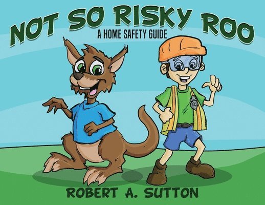 Not So Risky Roo: A Home Safety Guide 1