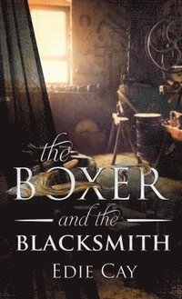 bokomslag The Boxer and the Blacksmith