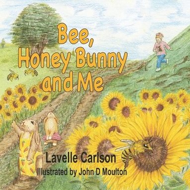 bokomslag Bee, Honey Bunny, and Me