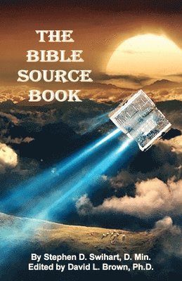 Stephen D Swihart, David L Brown - Bible Source Book, Häftad