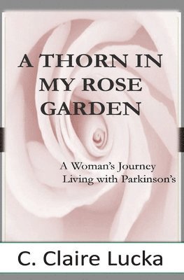 A Thorn in My Rose Garden 1