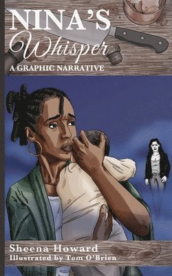 Sheena C. Howard - Nina's Whisper: A Graphic Narrative, Häftad