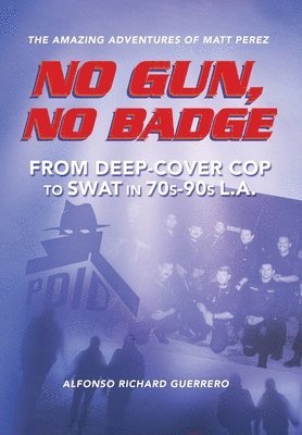 No Gun, No Badge 1