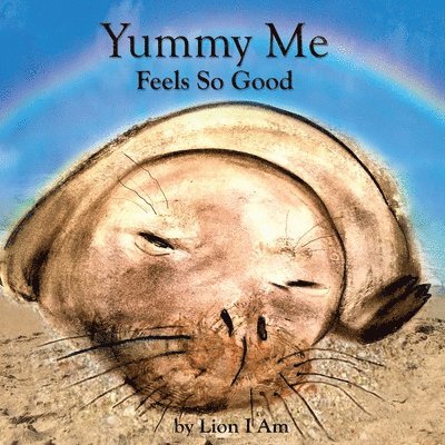 Lion I Am, Lion I. Am - Yummy Me Feels So Good, Häftad
