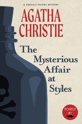 bokomslag The Mysterious Affair at Styles: A Hercule Poirot Mystery (Warbler Classics)