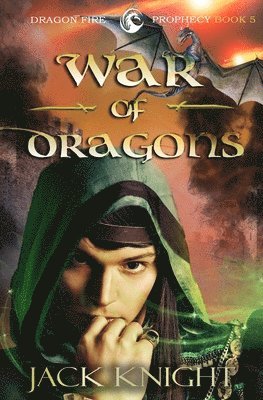 Jack Knight - War of Dragons (Dragon Fire Prophecy Book 5), Häftad