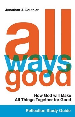 bokomslag All Ways Good Reflection Study Guide