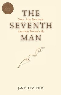 bokomslag The Seventh Man: The Story of the Men from the Samaritan Woman's Life