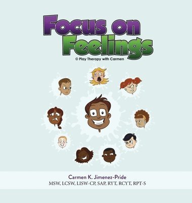 Carmen Jimenez-Pride - Focus on Feelings, Inbunden