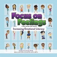 bokomslag Focus on Feelings(R): Increasing Emotional Literacy