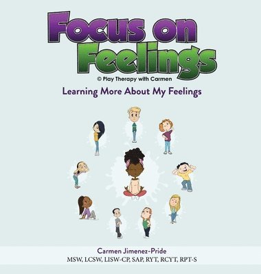 Carmen Jimenez-Pride - Focus on Feelings(R), Inbunden