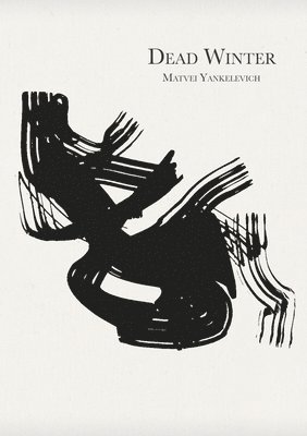 Matvei Yankelevich - Dead Winter, Häftad