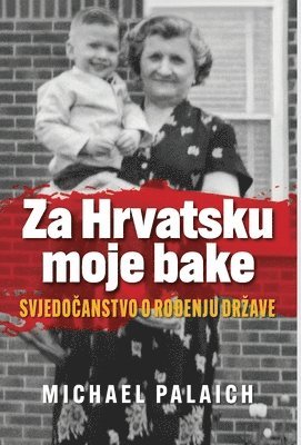 Za Hrvatsku moje bake 1