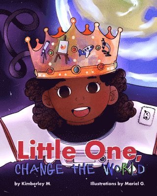 Little One, Change the World