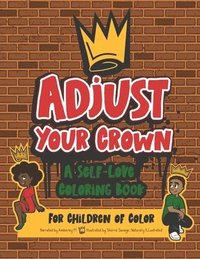 bokomslag Adjust Your Crown: A Self-Love Coloring Book for Children of Color