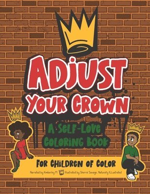 Adjust Your Crown: A Self-Love Coloring Book for Children of Color 1