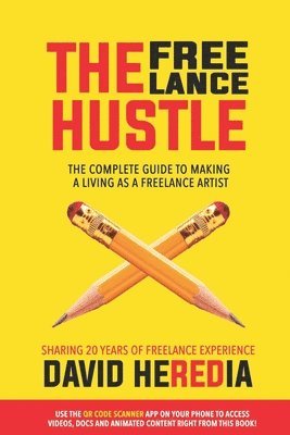 bokomslag The Freelance Hustle: The Complete guide to making a living as a freelance artist