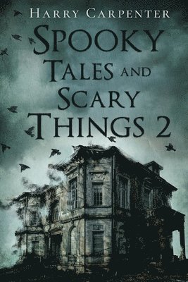 Spooky Tales and Scary Things 2 1