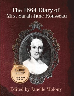 The 1864 Diary of Mrs. Sarah Jane Rousseau 1