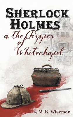 Sherlock Holmes & the Ripper of Whitechapel 1