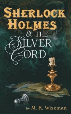 bokomslag Sherlock Holmes & the Silver Cord