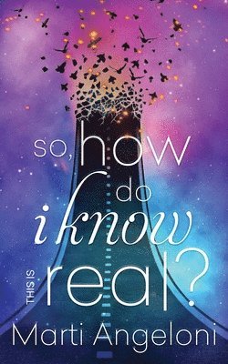 Marti Angeloni, Amy Smith - So, How Do I Know This is Real?, Häftad