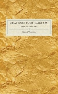 bokomslag What Does Your Heart Say?: Poems for Heartwork