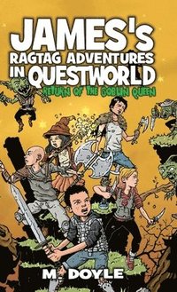 bokomslag James's Ragtag Adventures in Questworld: Return of the Goblin Queen