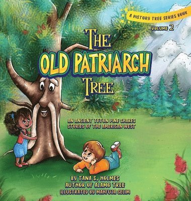 The Old Patriarch Tree: An Ancient Teton Pine Shares Stories of the American West