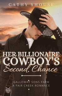 bokomslag Her Billionaire Cowboy's Second Chance