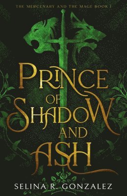 Selina R Gonzalez - Prince of Shadow and Ash, Häftad