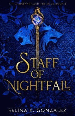 Selina R Gonzalez - Staff of Nightfall, Häftad
