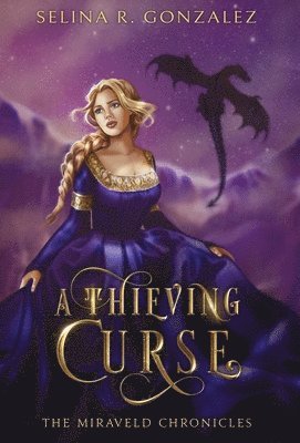 Selina R Gonzalez - Thieving Curse, Inbunden