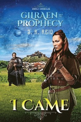 bokomslag Jaralii Chronicles: I Came: Gilraen and the Prophecy