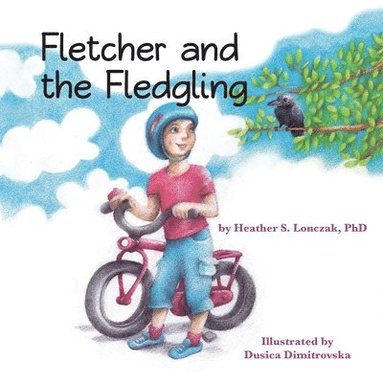 Heather Lonczak - Fletcher and the Fledgling, Häftad