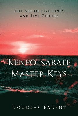 bokomslag Kenpo Karate Master Keys