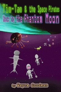bokomslag Tim-Tam and the Space Pirates: Race to the Phantom Moon
